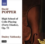 Popper, D. : High School Of Cello Playing, Op. 73 cover image cdn