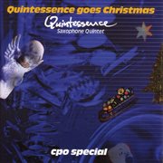 Quintessence Saxophone Quintet : Quintessence Goes Christmas cover image cdn