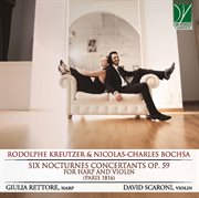 R. Kreutzer & N.-C. Bochsa : Six Nocturnes Concertants Op. 59, For Harp And Violin cover image cdn