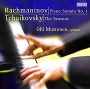 Rachmaninoff : Piano Sonata No. 1 In D Minor, Op. 28. Tchaikovsky. The Seasons, Op. 37b cover image cdn