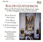 Ralph Gustafsson : Grigny / Du Mage / Clérambault cover image cdn