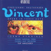 Rautavaara, E. : Vincent [opera] cover image cdn
