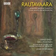 Rautavaara : Rubáiyát, Balada, Canto V & 4 Songs From Rasputin cover image cdn