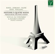 Ravel, Fauré, Debussy, Satie, Poulenc : Histoire À Quatre Mains, French Music For Piano 4-Hands cover image cdn