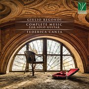 Regondi : Complete Guitar Music cover image cdn