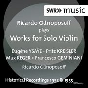 Ricardo Odnoposoff Plays Works For Solo Violin cover image cdn