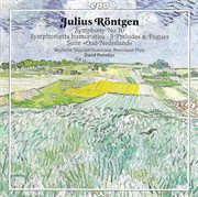 Rontgen, J. : Symphony No. 10 / Symphonietta Humoristica / Old Netherlands Suite cover image cdn