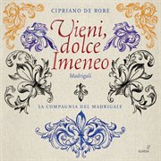 Rore : Vieni Dolce Himineo & Other Madrigals cover image cdn