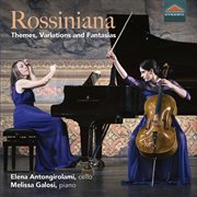 Rossiniana : Themes, Variations & Fantasias cover image cdn
