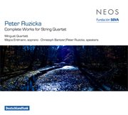 Ruzicka : Complete Works For String Quartet cover image cdn