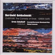 Schulhoff : Ogelala / Goldschmidt. Greek Suite / Comedy Of Errors Overture cover image cdn