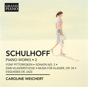 Schulhoff : Piano Works, Vol. 2 cover image cdn