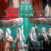 Scintillate Amicae Stellae : Il Natale Nei Conventi Italiani Tra Cinquencento E Seicento cover image cdn