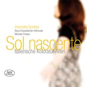 Sol Nascente : Italienische Koloratur-Arien cover image cdn