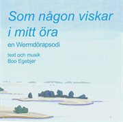 Som Någon Viskar I Mitt Öre : En Wermdörapsodi cover image cdn