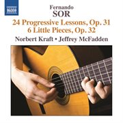 Sor : 24 Progressive Lessons, Op. 31. 6 Little Pieces, Op. 32 cover image cdn