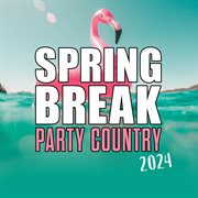 Spring break party country 2024 cover image cdn
