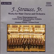 Strauss Ii, J. : Works For Male Chorus And Orchestra cover image cdn