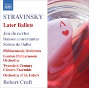 Stravinsky : Later Ballets cover image cdn