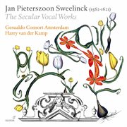 Sweelinck, J.p. : Vocal Music (the Secular Vocal Works. Chansons, Italian Rimes And Madrigals, Fr... cover image cdn