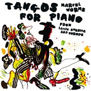 Tangos For Piano From Latin America & Europe cover image cdn