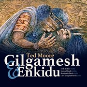 Ted Moore : Gilgamesh & Enkidu cover image cdn