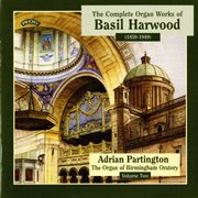 The Complete Organ Works Of Basil Harwood, Vol. 2 cover image cdn