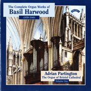 The Complete Organ Works Of Basil Harwood, Vol. 1 cover image cdn