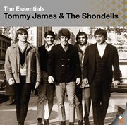 The essentials. Tommy James & the Shondells cover image cdn