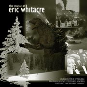 The Music Of Eric Whitacre cover image cdn