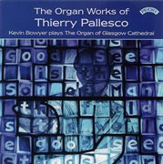 Thierry Pallesco : Organ Works cover image cdn