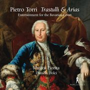 Torri : Trastulli & Arias – Entertainment For The Bavarian Court cover image cdn