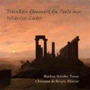 Trunken Dämmert Die Seele Mir Hölderlin-Lieder cover image cdn