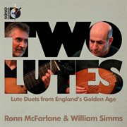 Two Lutes : Lute Duets From England's Golden Age cover image cdn