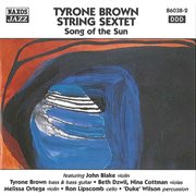 Tyrone Brown String Sextet : Song Of The Sun cover image cdn