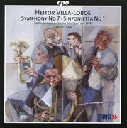 Villa-Lobos : Symphony No. 7 & Sinfonietta No. 1 cover image cdn
