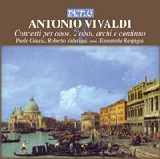 Vivaldi : Concerti Per Oboe, 2 Oboi, Archi E Continuo cover image cdn