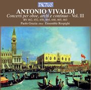 Vivaldi : Concerti Per Oboe, Archi E Continuo, Vol. 3 cover image cdn