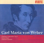 Weber, C.m. Von : Clarinet Concertos Nos. 1 And 2 / Clarinet Concertino / Clarinet Quintet cover image cdn