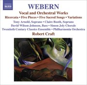 Webern, A. : Vocal And Orchestral Works. 5 Pieces / 5 Sacred Songs / Variations / Bach-Musical Of... cover image cdn