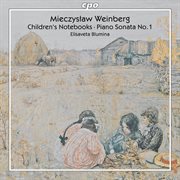 Weinberg : Children's Notebooks / Piano Sonata No. 1 cover image cdn