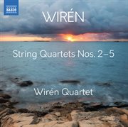 Wirén : String Quartets Nos. 2-5 cover image cdn