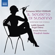 Wolf-Ferrari : Il Segreto Di Susanna. Serenade For Strings In E-Flat Major cover image cdn