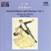 Ziehrer : Selected Dances And Marches, Vol.  1 cover image cdn