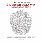 È Il Giorno Della Vita : Natale Della Gente cover image cdn