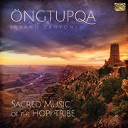 Öngtupqa : Sacred Music Of The Hopi Tribe cover image cdn