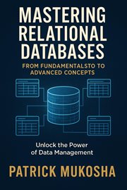 Mastering relational databases : rrom fundamentals to advanced concepts cover image cdn