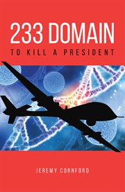 233 Domain : To Kill a President cover image cdn
