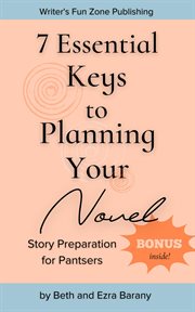 7 Essential Keys to Planning Your Novel : Writer's Fun Zone cover image cdn
