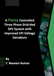 A Fuzzy Controlled Three Phase Grid-Tied Spv System With Improved CPI Voltage Variations cover image cdn